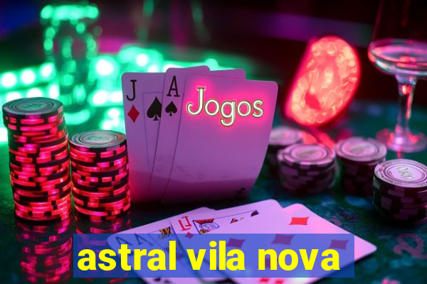 astral vila nova